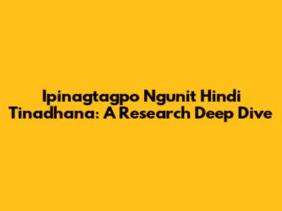 Ipinagtagpo Ngunit Hindi Tinadhana: A Research Deep Dive