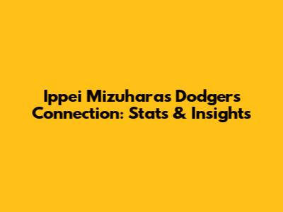 Ippei Mizuhara's Dodgers Connection: Stats & Insights