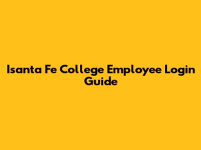 Isanta Fe College Employee Login Guide