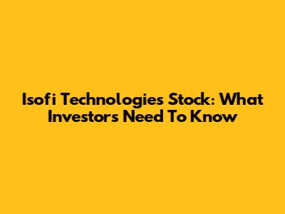 Isofi Technologies Stock: What Investors Need To Know