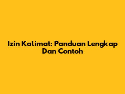 Izin Kalimat: Panduan Lengkap Dan Contoh