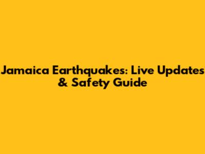 Jamaica Earthquakes: Live Updates & Safety Guide