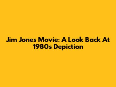 Jim Jones Movie: A Look Back At 1980's Depiction
