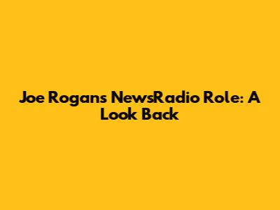 Joe Rogan's NewsRadio Role: A Look Back