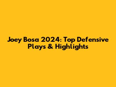 Joey Bosa 2024: Top Defensive Plays & Highlights
