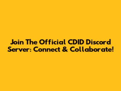 Join The Official CDID Discord Server: Connect & Collaborate!