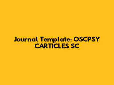 Journal Template: OSCPSY CARTICLES SC