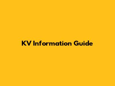 KV Information Guide