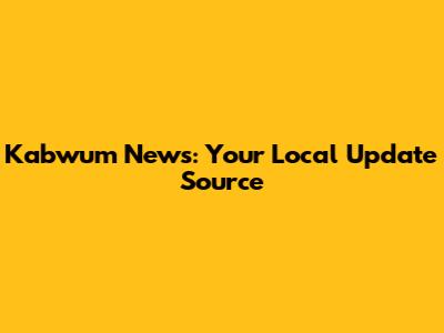 Kabwum News: Your Local Update Source