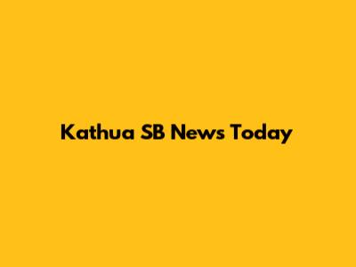 Kathua SB News Today
