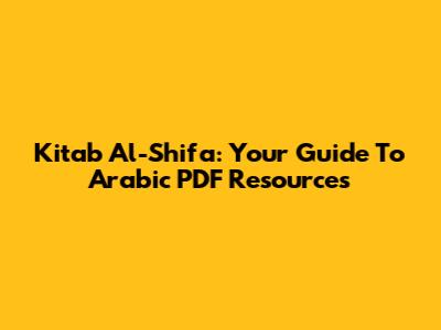 Kitab Al-Shifa: Your Guide To Arabic PDF Resources
