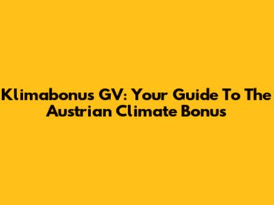 Klimabonus GV: Your Guide To The Austrian Climate Bonus