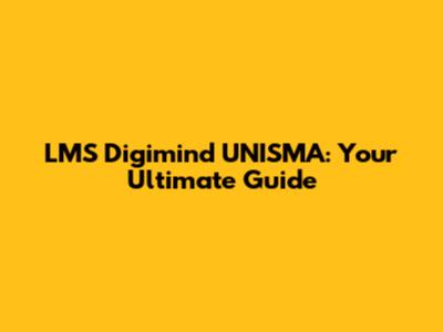 LMS Digimind UNISMA: Your Ultimate Guide