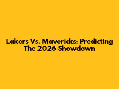 Lakers Vs. Mavericks: Predicting The 2026 Showdown