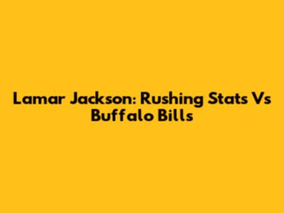 Lamar Jackson: Rushing Stats Vs Buffalo Bills