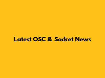 Latest OSC & Socket News