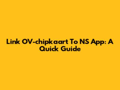 Link OV-chipkaart To NS App: A Quick Guide