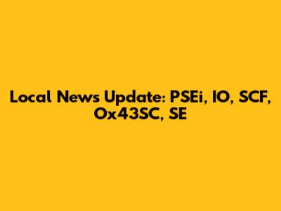 Local News Update: PSEi, IO, SCF, Ox43SC, SE