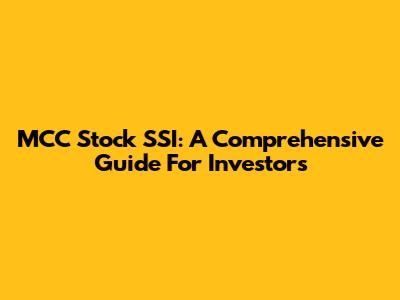MCC Stock SSI: A Comprehensive Guide For Investors