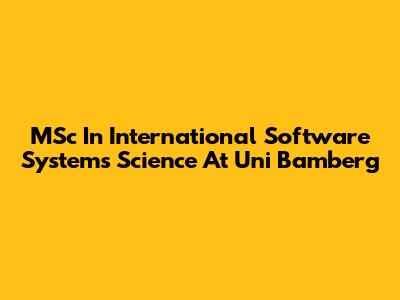 MSc In International Software Systems Science At Uni Bamberg