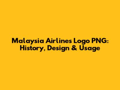 Malaysia Airlines Logo PNG: History, Design & Usage