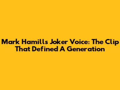 Mark Hamill's Joker Voice: The Clip That Defined A Generation