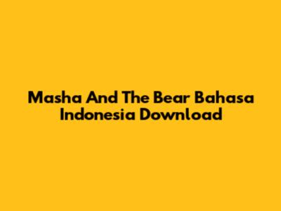 Masha And The Bear Bahasa Indonesia Download
