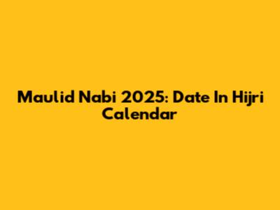 Maulid Nabi 2025: Date In Hijri Calendar