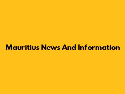 Mauritius News And Information