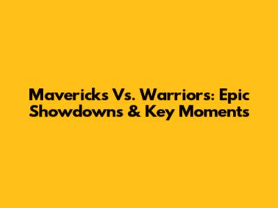 Mavericks Vs. Warriors: Epic Showdowns & Key Moments