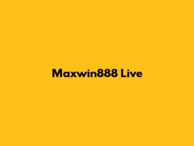 Maxwin888 Live