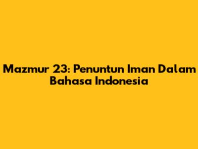 Mazmur 23: Penuntun Iman Dalam Bahasa Indonesia
