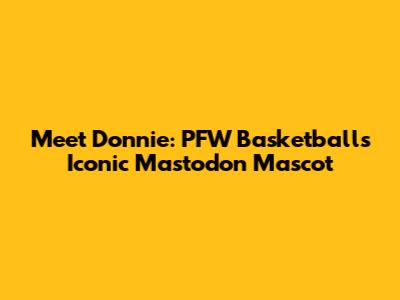 Meet Donnie: PFW Basketball's Iconic Mastodon Mascot