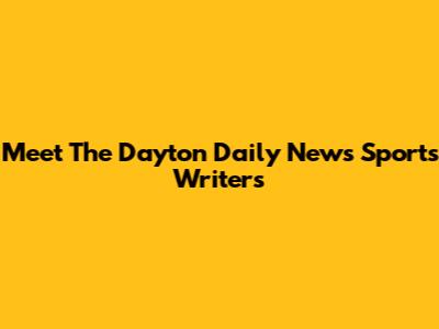 Meet The Dayton Daily News Sports Writers