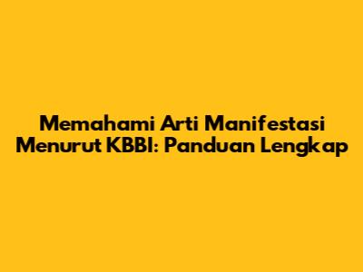 Memahami Arti Manifestasi Menurut KBBI: Panduan Lengkap