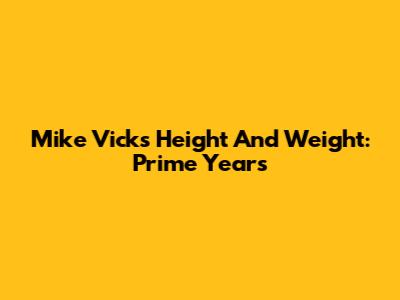 Mike Vick's Height And Weight: Prime Years