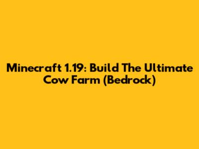 Minecraft 1.19: Build The Ultimate Cow Farm (Bedrock)