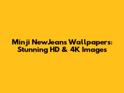 Minji NewJeans Wallpapers: Stunning HD & 4K Images