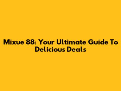 Mixue 88: Your Ultimate Guide To Delicious Deals