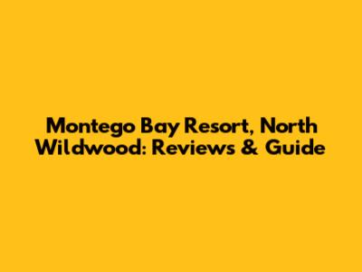 Montego Bay Resort, North Wildwood: Reviews & Guide