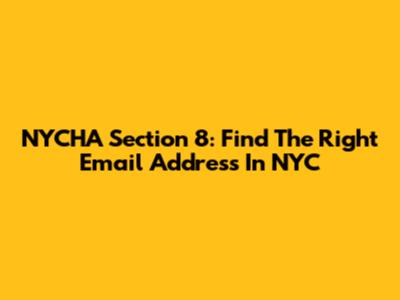 NYCHA Section 8: Find The Right Email Address In NYC