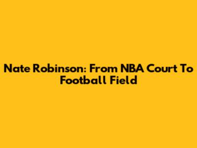 Nate Robinson: From NBA Court To Football Field