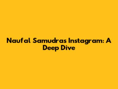 Naufal Samudra's Instagram: A Deep Dive