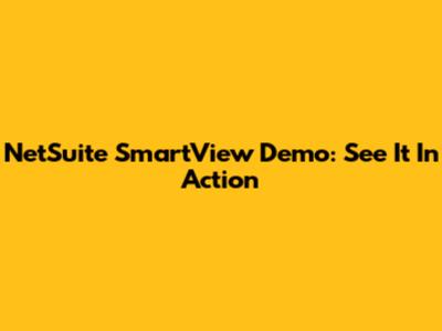 NetSuite SmartView Demo: See It In Action