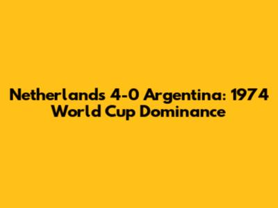 Netherlands 4-0 Argentina: 1974 World Cup Dominance
