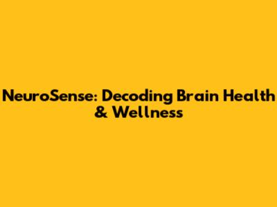 NeuroSense: Decoding Brain Health & Wellness