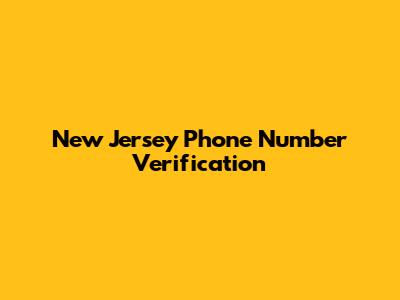 New Jersey Phone Number Verification