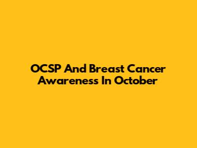 OCSP And Breast Cancer Awareness In October
