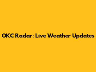 OKC Radar: Live Weather Updates