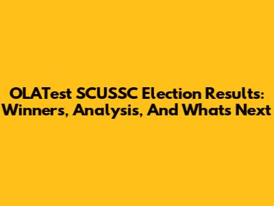 OLATest SCUSSC Election Results: Winners, Analysis, And What's Next